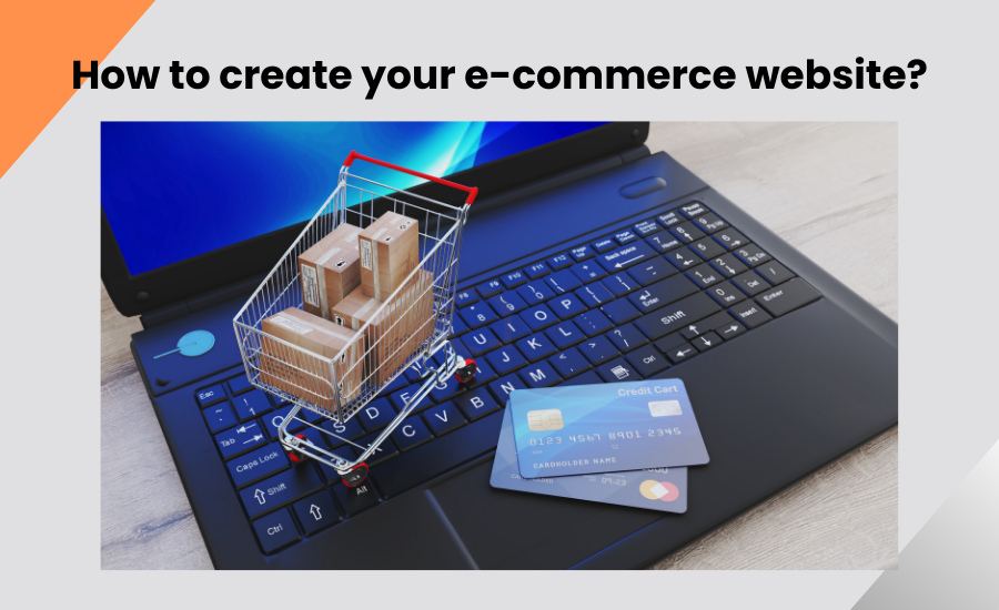 How to create your e-commerce website?