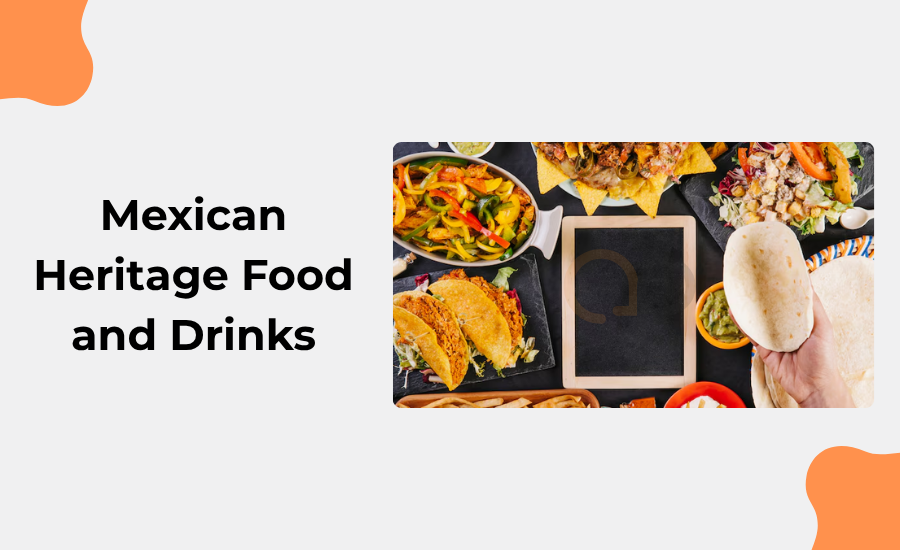 Mexican Heritage Food and Drinks