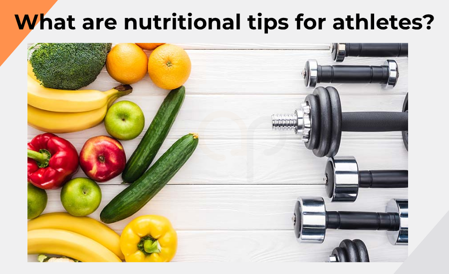 What are nutritional tips for athletes?