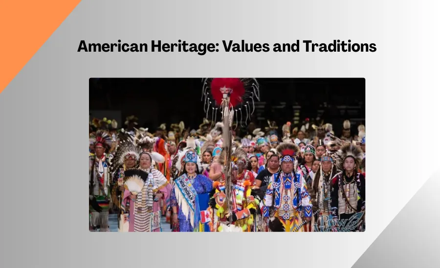 American Heritage: Values and Traditions