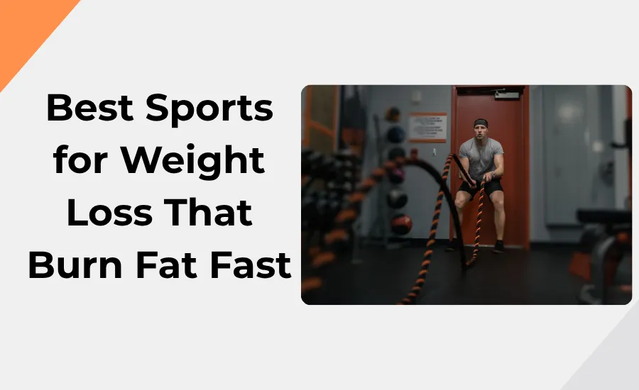 Best Sports for Weight Loss That Burn Fat Fast
